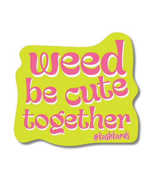 Kush Kards Weed Be Cute Sticker - Pack of 3
