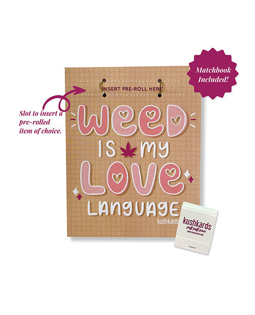 Kush Kards Weed Is My Love Language Greeting Card w/Matchbook