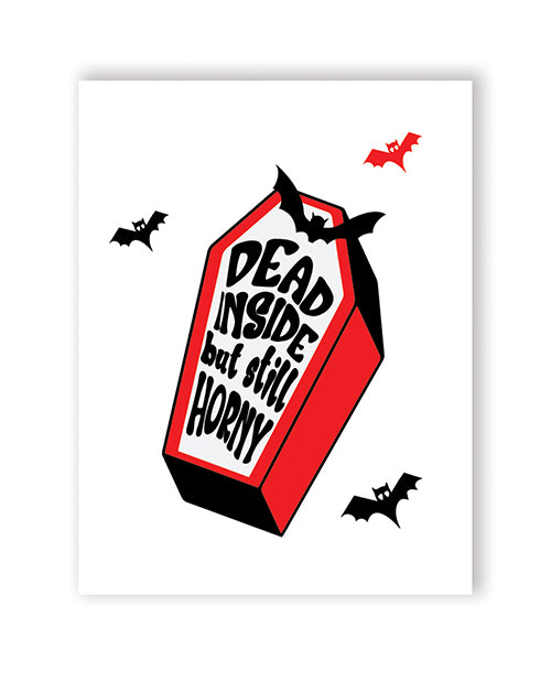 Kush Kards Dead Inside But Still Horny Greeting Card