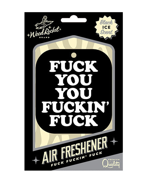 Wood Rocket Wood Rocket Fuck You You Fucking Fuck Air Freshener - Black Ice