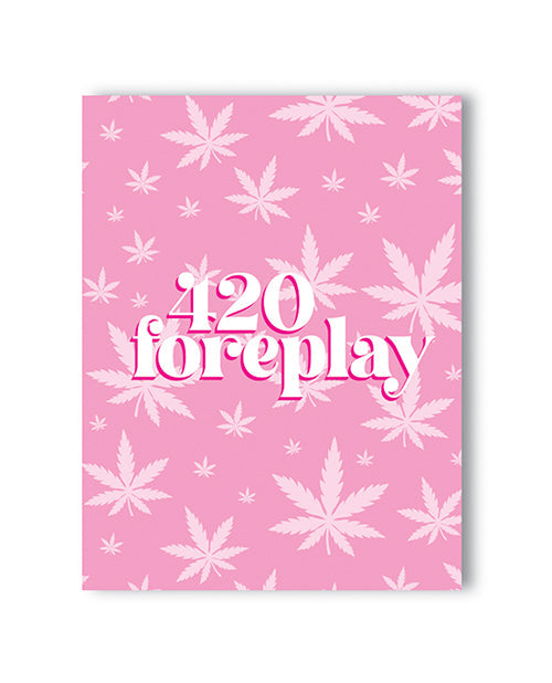 Kush Kards 420 Foreplay 420 Greeting Card