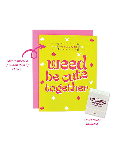 Kush Kards Weed Be Cute Greeting Card w/Matchbook