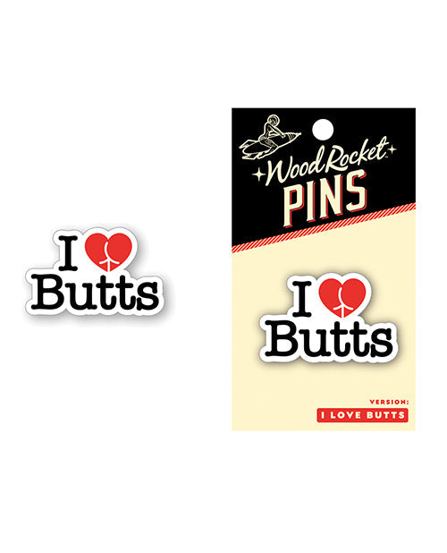 Wood Rocket Wood Rocket I Love Butts Enamel Pin