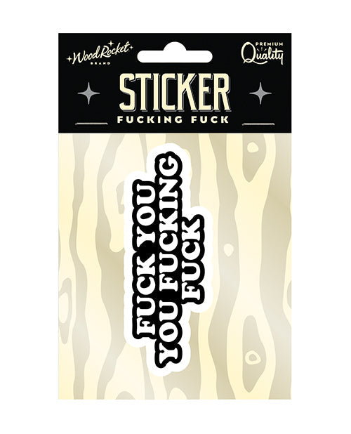 Wood Rocket Fuck You Fucking Fuck Sticker