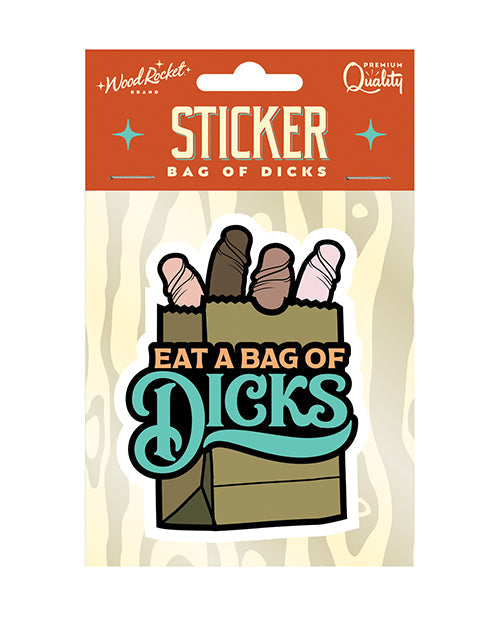 Wood Rocket Eat A Bag Of Dicks Sticker